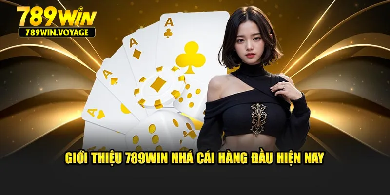 Giới thiệu 789win nhà cái uy tín hàng đầu hiện nay